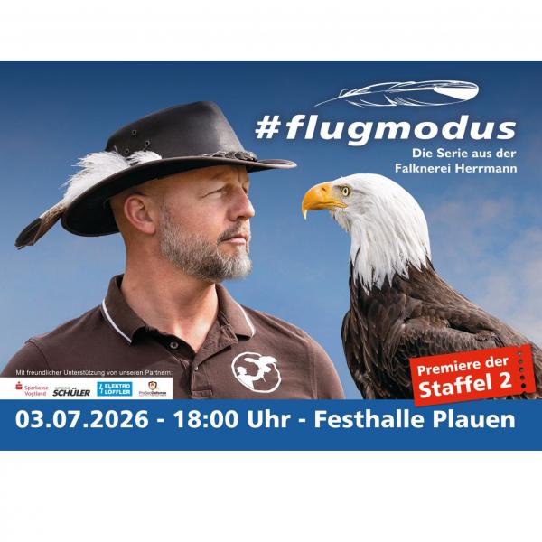 #flugmodus - Premiere der 2. Staffel in der Festhalle Plauen 03.Juli 2026